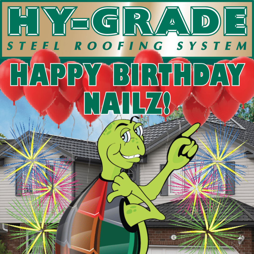 Hy-Grade-Steel-Roofing-System-Metal-Roofing-Happy-Birthday-Nailz